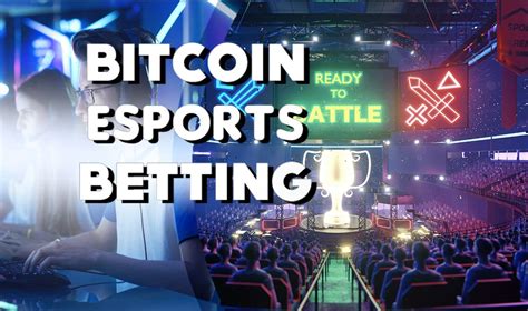 bet esports bitcoin,best bitcoin bets online